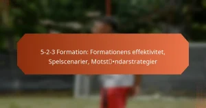 featured-image-5-2-3-formation-formationens-effektivitet-spelscenarier-motstndarstrategier