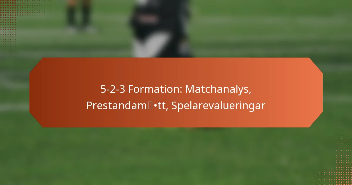 featured-image-5-2-3-formation-matchanalys-prestandamtt-spelarevalueringar