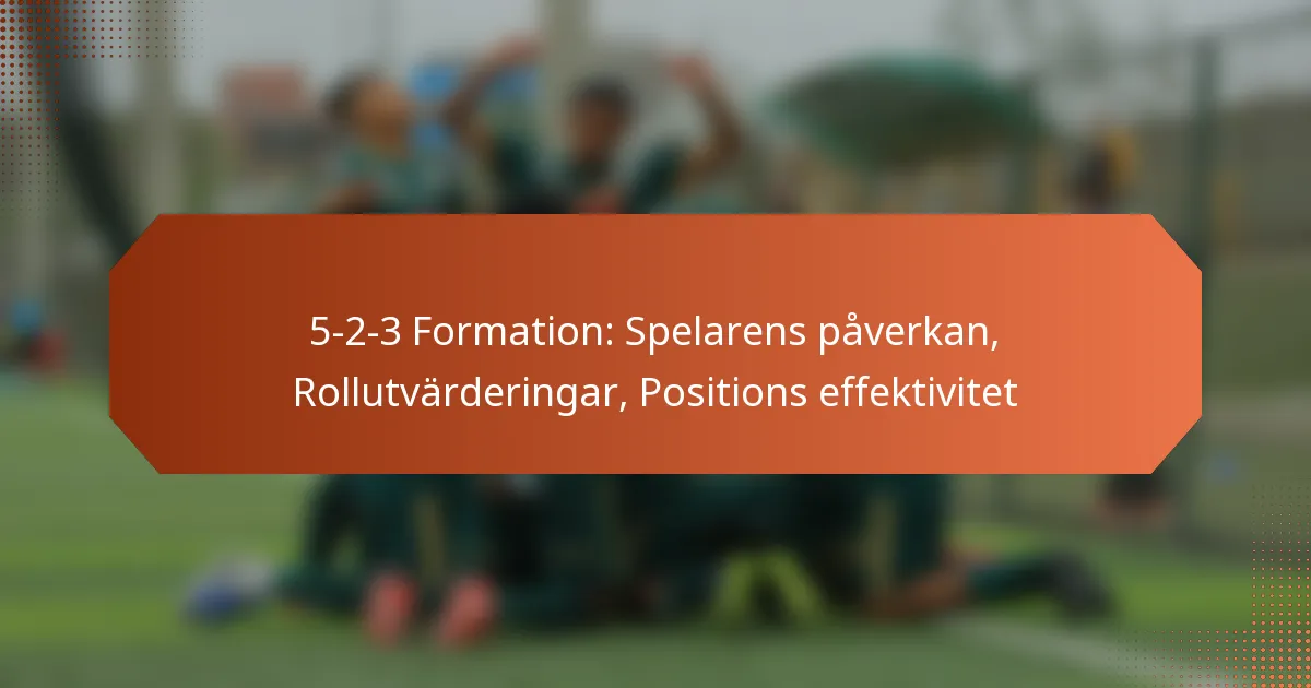 featured-image-5-2-3-formation-spelarens-paverkan-rollutvarderingar-positions-effektivitet