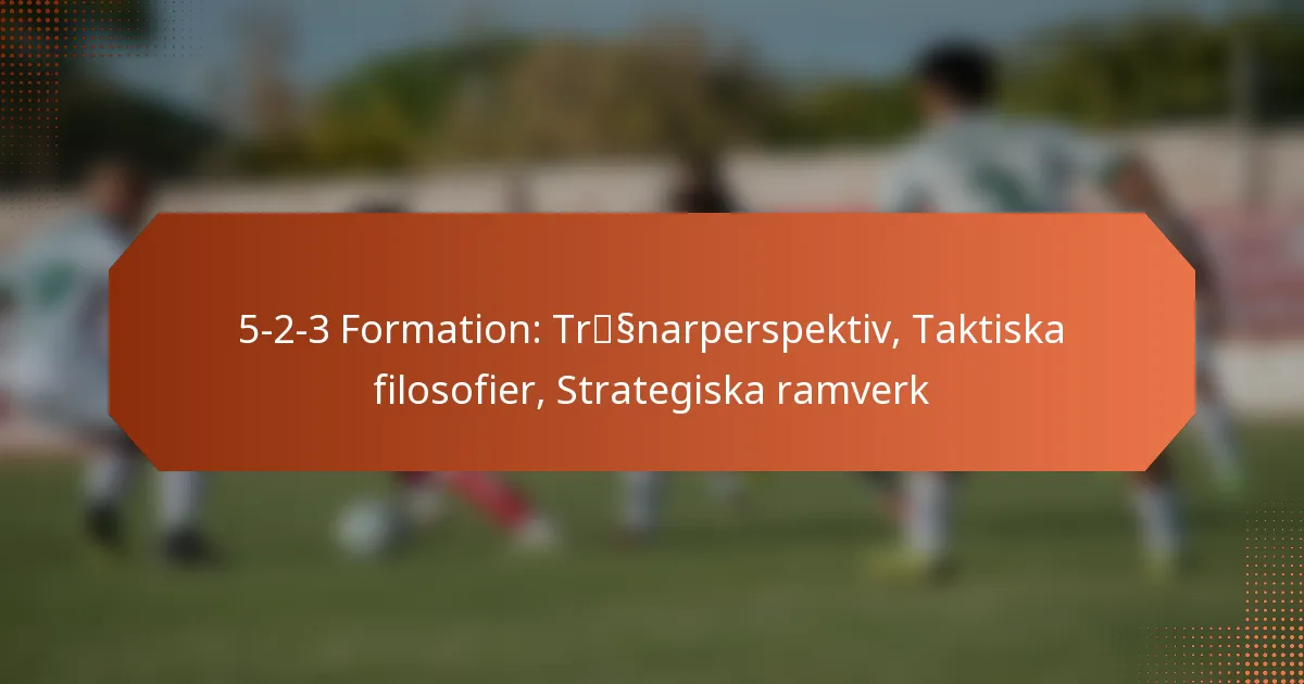 featured-image-5-2-3-formation-trssnarperspektiv-taktiska-filosofier-strategiska-ramverk