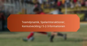 featured-image-teamdynamik-spelarinteraktioner-kemiutveckling-i-5-2-3-formationen